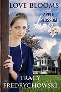 Love Blooms at The Apple Blossom Inn by Tracy Fredrychowski