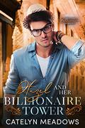 Hazel and Her Billionaire Tower (Once Upon a Billionaire #5) by Catelyn Meadows