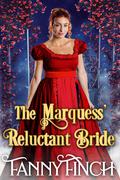 The Marquess’ Reluctant Bride by Fanny Finch