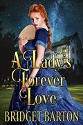 A Lady's Forever Love by Bridget Barton