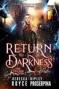 Return to Darkness (The Coveted #3) by Ripley Proserpina