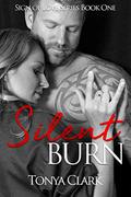 Silent Burn (Sign of Love #1) by Tonya Clark