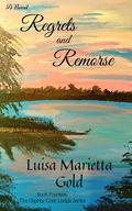 Regrets and Remorse by Luisa Marietta Gold