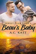 Beau's Baby (The Sunset Club #4) by A.C. Katt