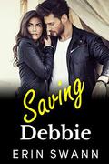 Saving Debbie (Covington Billionaires #12) by Erin Swann