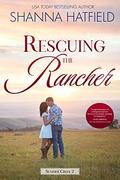Rescuing the Rancher by Shanna Hatfield