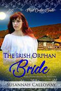The Irish Orphan Bride (Mail Order Brides of Missouri) by Susannah Calloway
