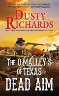 Dead Aim (The O'Malleys of Texas #2) by Dusty Richards