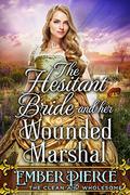 The Hesitant Bride And Her Wounded Marshal by Ember Pierce