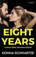 Eight Years by Donna Schwartze