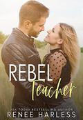 Rebel Teacher (Adult Education #1) by Renee Harless