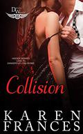 Collision (The Driven World #1) by Karen Frances