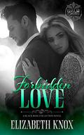 Forbidden Love: Book 1 in the Mackenzie Series (Leave Me Breathless World) (Leave Me Breathless #1) by Elizabeth Knox