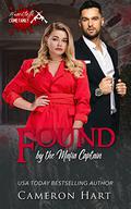 Found by the Mafia Captain by Cameron Hart