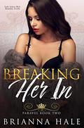 Breaking Her In (Court of Paravel #2) by Brianna Hale