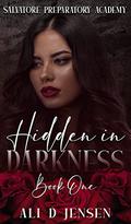 Hidden in Darkness by Ali D. Jensen