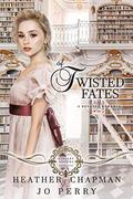 Of Twisted Fates (Kinsley Sisters #1) by Heather Chapman
