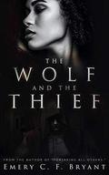 The Wolf and The Thief: An Interracial Romantic Suspense by Emery C.F. Bryant