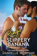 Ringo, Slippery Banana (Iron Orchids #7) by Danielle Norman