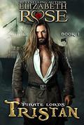 Tristan (Pirate Lords #1) by Elizabeth Rose