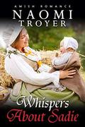 Whispers About Sadie by Naomi Troyer