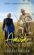 The Amish Wanderer by Sarah Miller
