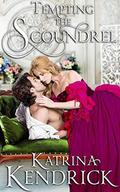 Tempting the Scoundrel by Katrina Kendrick