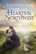 Hearts of the Northwest (Regional Romance #4) by Kit Morgan