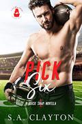 Pick Six: A Quick Snap Novella by Lady Boss Press