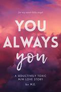 You. Always you.: A Gay Romance by M.E.