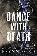Dance with Death by Brynn Ford