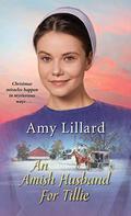 An Amish Husband for Tillie (Amish of Pontotoc) (Amish of Pontotoc #4) by Amy Lillard