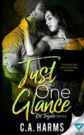 Just One Glance (Oh Tequila #5) by C.A. Harms