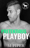 Pretentious Playboy: A Hero Club Novel by M. Piper