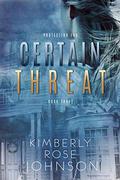 Certain Threat (Protection Inc. #3) by Kimberly Rose Johnson
