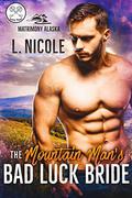 The Mountain Man's Bad Luck Bride: Love Trap by L. Nicole