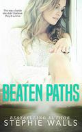 Beaten Paths: A Small Town Romance by Stephie Walls