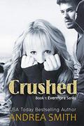 Crushed (Evermore #1) by Andrea Smith