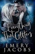 Everything That Glitters (Velvet Thunder #1) by Emery Jacobs