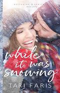 While It Was Snowing (Restoring Heritage Novella -2.5) (Restoring Heritage #2.5) by Tari Faris