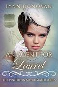 An Agent for Laurel (The Pinkerton Matchmaker #23) by Lynn Donovan