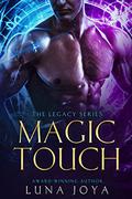 Magic Touch (The Legacy #2) by Luna Joya