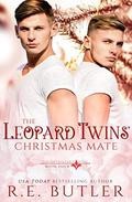 The Leopard Twins' Christmas Mate (Uncontrollable Shift #4) by R.E. Butler