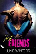 Just Friends: A Best Friends to Lovers Hockey Romance by June Winters