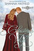 The Christmas Wish: A Sweet Historical Holiday Romance (Hardman Holidays #9) by Shanna Hatfield
