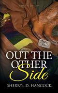 Out the Other Side (WeHo #19) by Sherryl D. Hancock