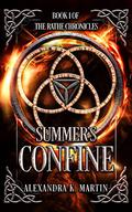 Summer's Confine (Rathe Chronicles #1) by Alexandra K. Martin