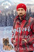 Forgiven by the Hero: A Christian Search and Rescue Christmas Romance by Tara Grace Ericson