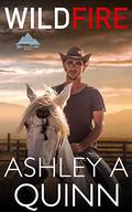 Wildfire (The Broken Bow #2) by Ashley A. Quinn