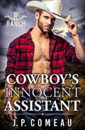 Cowboy's Innocent Assistant by J.P. Comeau